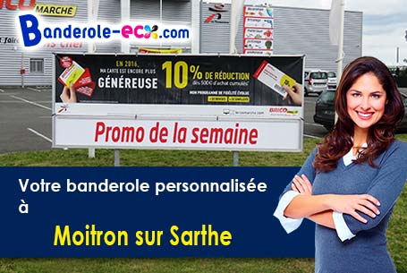 Fabrication sur mesure de votre banderole personnalisée à Moitron-sur-Sarthe (Sarthe/72170)