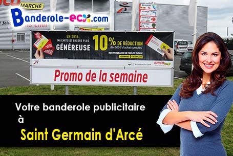 Réalisation sur mesure de votre banderole publicitaire à Saint-Germain-d'Arcé (Sarthe/72500)