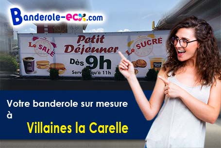 Réalisation sur mesure de votre banderole pas cher à Villaines-la-Carelle (Sarthe/72600)