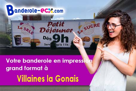 Fabrication sur mesure de votre banderole personnalisée à Villaines-la-Gonais (Sarthe/72400)