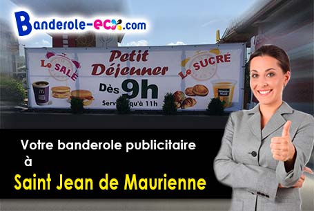 Fabrication sur mesure de votre banderole publicitaire à Saint-Jean-de-Maurienne (Savoie/73300)