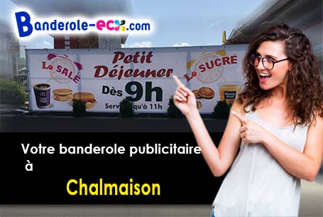 Création maquette offerte de votre banderole publicitaire à Chalmaison (Seine-et-Marne/77650)