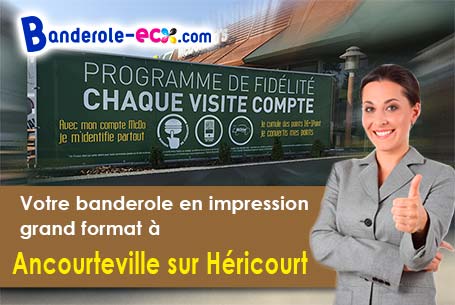 Impression grand format de votre banderole publicitaire à Ancourteville-sur-Héricourt (Seine-Maritim