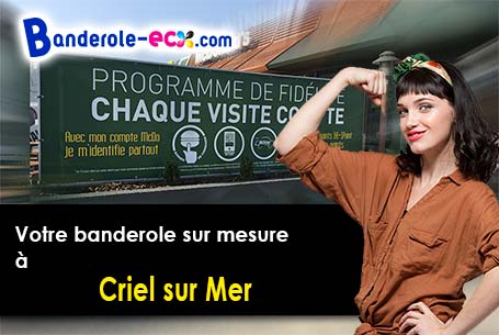 Impression grand format de votre banderole pas cher à Criel-sur-Mer (Seine-Maritime/76910)