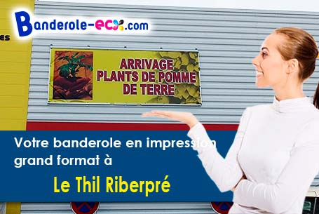 Création maquette offerte de votre banderole publicitaire à Le Thil-Riberpré (Seine-Maritime/76440)