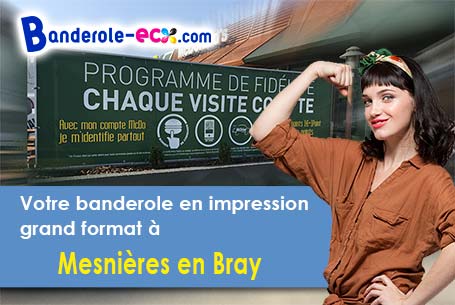 Impression grand format de votre banderole publicitaire à Mesnières-en-Bray (Seine-Maritime/76270)