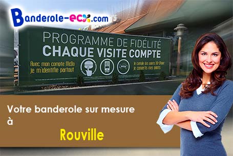 Impression grand format de votre banderole personnalisée à Rouville (Seine-Maritime/76210)