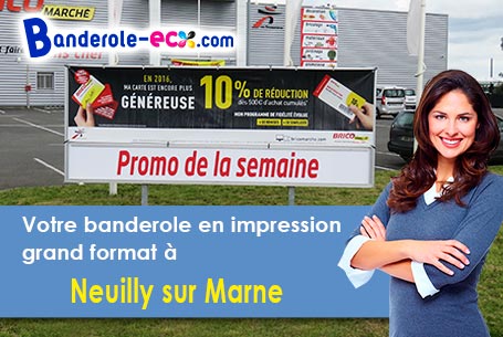 Création graphique inclus pour votre banderole personnalisée à Neuilly-sur-Marne (Seine-Saint-Denis/