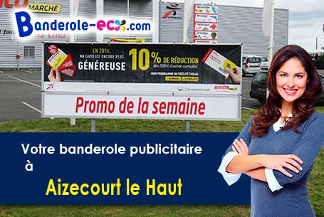 Création maquette inclus pour votre banderole personnalisée à Aizecourt-le-Haut (Somme/80200)