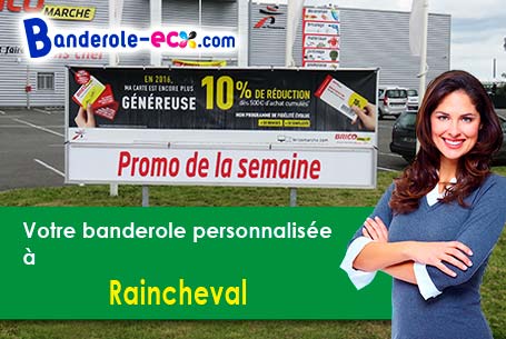 Création maquette inclus pour votre banderole personnalisée à Raincheval (Somme/80600)