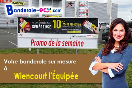 Création graphique offerte de votre banderole publicitaire à Wiencourt-l'Équipée (Somme/80170)