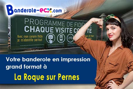 Création graphique offerte de votre banderole publicitaire à La Roque-sur-Pernes (Vaucluse/84210)