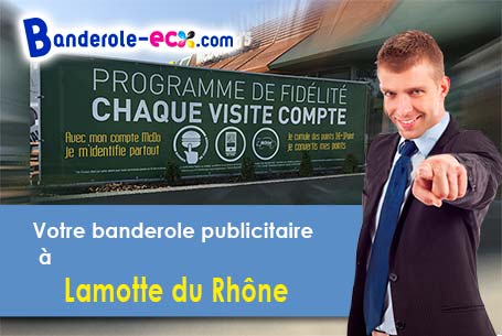 Création graphique offerte de votre banderole publicitaire à Lamotte-du-Rhône (Vaucluse/84840)