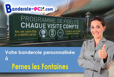 Création maquette inclus pour votre banderole personnalisée à Pernes-les-Fontaines (Vaucluse/84210)