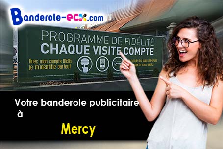 Création graphique gratuite de votre banderole publicitaire à Mercy (Yonne/89210)