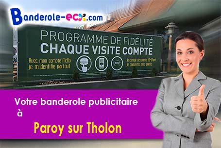 Création graphique gratuite de votre banderole pas cher à Paroy-sur-Tholon (Yonne/89300)