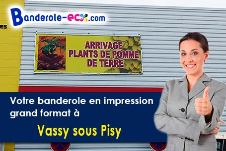 Création graphique gratuite de votre banderole pas cher à Vassy-sous-Pisy (Yonne/89420)