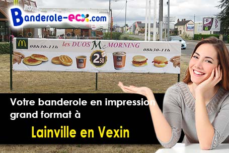 Création maquette offerte de votre banderole publicitaire à Lainville-en-Vexin (Yvelines/78440)